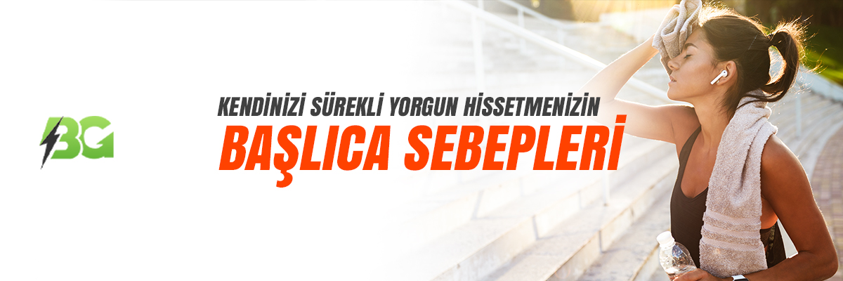 Kendinizi sürekli yorgun hissetmenizin başlıca sebepleri Kendinizi sürekli yorgun hissetmenizin başlıca sebepleri
