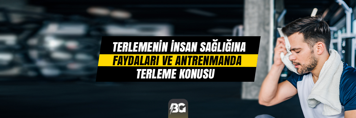 TERLEMENİN İNSAN SAĞLIĞINA FAYDALARI VE ANTRENMANDA TERLEME KONUSU TERLEMENİN İNSAN SAĞLIĞINA FAYDALARI VE ANTRENMANDA TERLEME KONUSU