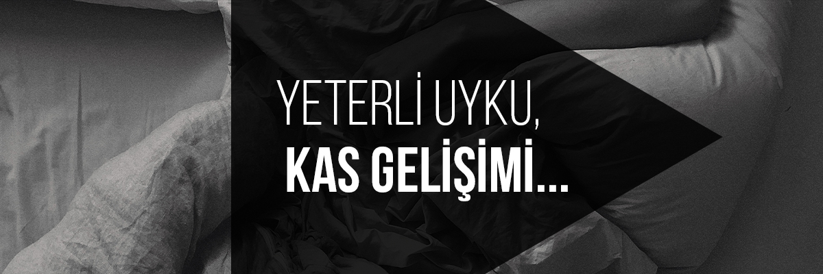 Yeterli uyku kas gelişimi Yeterli uyku kas gelişimi